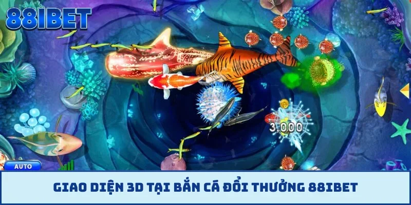 Giao diện 3D tại bắn cá đổi thưởng 88IBET