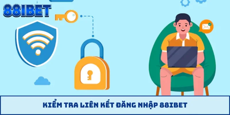 Kiểm tra liên kết đăng nhập 88IBET