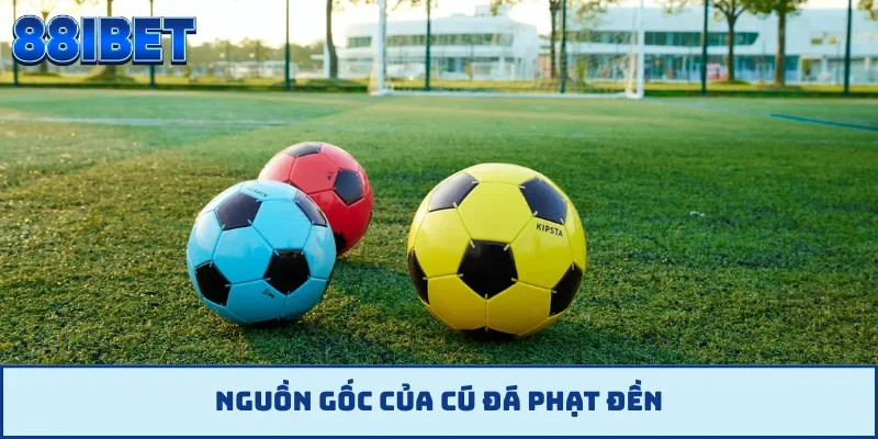Nguồn gốc của cú đá phạt đền