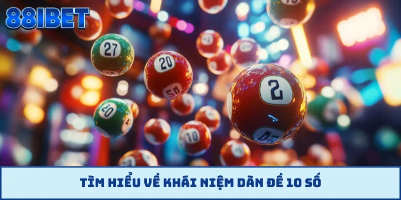Tìm hiểu về khái niệm dàn đề 10 số